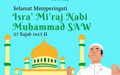 Peringatan Hari Isra’ Mi’raj Nabi Muhammad SAW ’27 Rajab 1443 H’