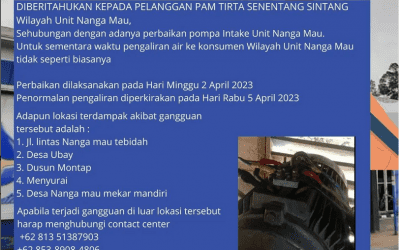 Diberitahukan Kepada Pelanggan PAM Tirta Senentang Sintang Wilayah Unit Nanga Mau adanya perbaikan pompa Intake Unit Nanga Mau