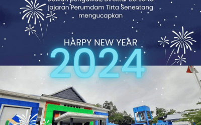 Dewan pengawas, Direktur Berserta jajaran Perumdam Tirta Senentang mengucapkan ” Happy New Year 2024″